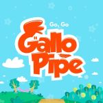 Go, go Gallo Pipe 🐣